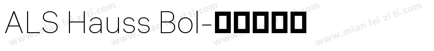 ALS Hauss Bol字体转换